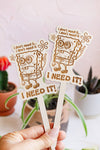 Spongebob "I NEED IT" Funny Plant Stake