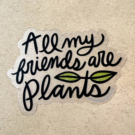 Sticker - All My Friends Are Plants