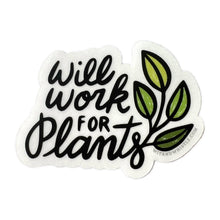  Sticker - Will Work for Plants
