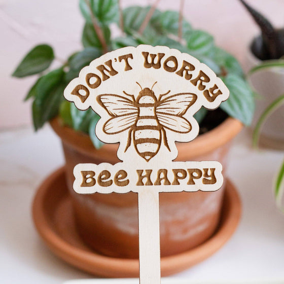 "Don't Worry Bee Happy" Plant Stake