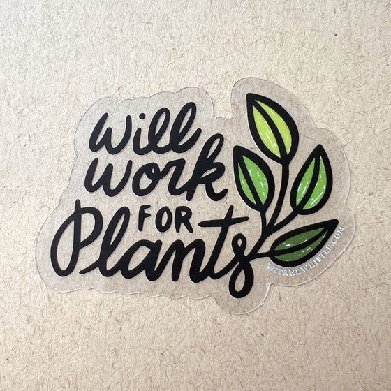 Sticker - Will Work for Plants