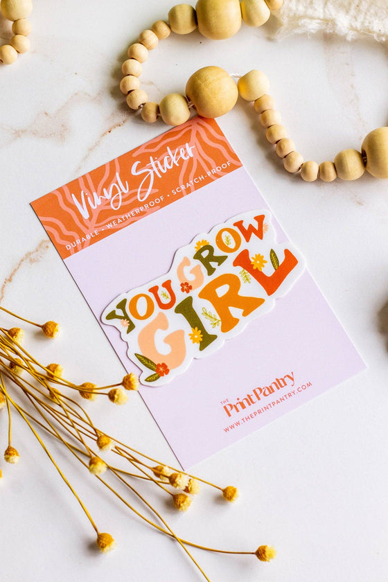 You Grow Girl Sticker