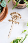 "Don't Worry Bee Happy" Plant Stake