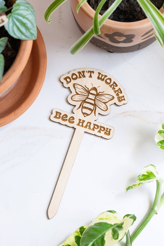 "Don't Worry Bee Happy" Plant Stake