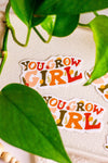 You Grow Girl Sticker