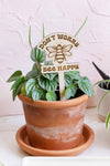 "Don't Worry Bee Happy" Plant Stake