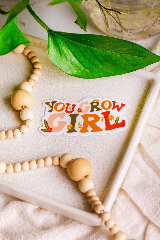 You Grow Girl Sticker