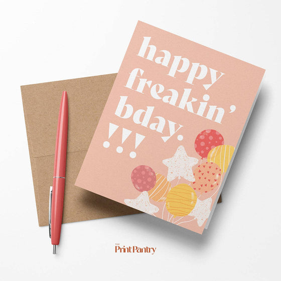 Happy Freakin' Birthday Greeting Card