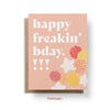 Happy Freakin' Birthday Greeting Card