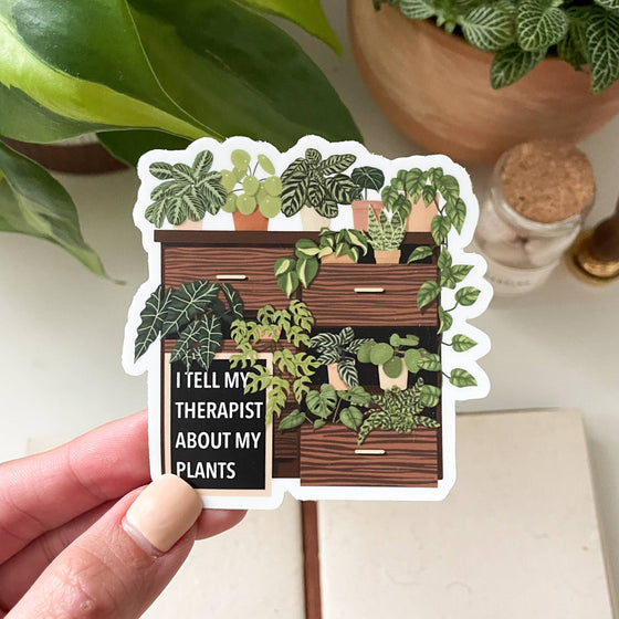 I Tell My Therapist About My Plants Sticker